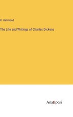 The Life and Writings of Charles Dickens