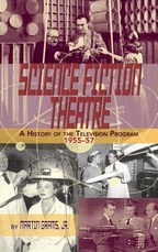 Science Fiction Theatre a History of the Television Program, 1955-57 (Hardback)