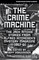 The Crime Machine