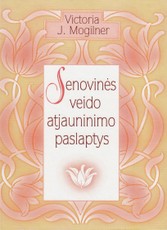 Senovinės veido atjauninimo paslaptys