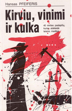 Kirviu, vinimi ir kulka