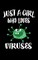 Just A Girl Who Loves Viruses