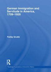 Grubb, F: German Immigration and Servitude in America, 1709-