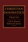 Christian Dogmatics Vol 1