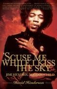 'scuse Me While I Kiss the Sky: Jimi Hendrix: Voodoo Child