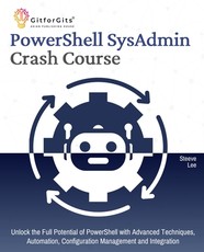 PowerShell SysAdmin Crash Course