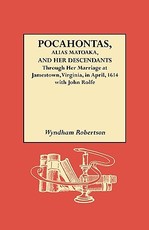 Pocahontas, Alias Matoaka, and Her Descendants