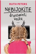 Nebijokite drausminti vaikų