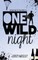 One Wild Night