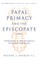 Papal Primacy and the Episcopate