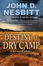 Destiny at Dry Camp