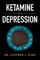 Ketamine for Depression