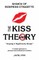 The KISS Theory