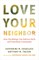 Love Your Neighbor