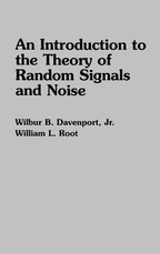 An Introduction to the Theory of Random Signals and Noise