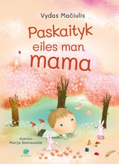 Paskaityk eiles man, mama Paskaityk eiles man, mama