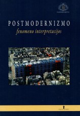 Postmodernizmo fenomeno interpretacijos