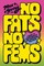 No Fats, No Fems