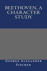 Beethoven, a character study