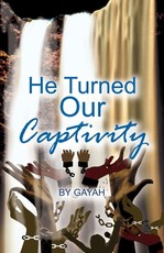 He Turned Our Captivity