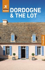 Rough Guides Dordogne and the Lot: Travel Guide with eBook
