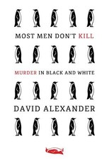 Most Men Don't Kill / Murder in Black and White