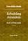True Bible Study - Rebuilding Jerusalem Book of Nehemiah