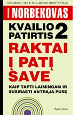 Kvailio patirtis 2. Raktai į patį save. Kaip tapti laimingam ir susirasti antrąją pusę
