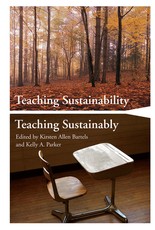Teaching Sustainability/Teaching Sustainably