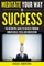 Meditate Your Way to Success