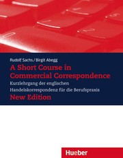 A Short Course in Commercial Correspondence. Neubearbeitung. Lehrbuch