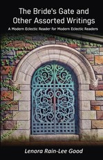 The Bride's Gate and Other Assorted Writings