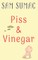 Piss & Vinegar