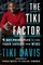 The Tiki Factor