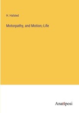 Motorpathy, and Motion, -Life