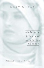 Modernity, Islam, and Secularism in Turkey