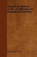 Manual for Interior Souls: A Collection of Unpublished Writings