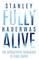 Fully Alive