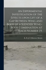 An Experimental Investigation of the Effects Upon Lift of a Gap Between Wing and Body of a Slender Wing-body Combination at Mach Number 1.9.