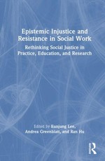 Epistemic Injustice and Resistance in Social Work