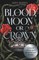 Blood, Moon or Crown