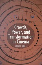 Crowds, Power, and Transformation in Cinema