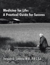 Medicine for Life: A Practical Guide for Success
