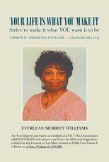 Your Life Is What You Make It