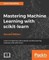 Mastering Machine Learning with scikit-learn - Second Edition