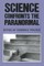 Science Confronts the Paranormal