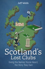 Scotland's Lost Clubs