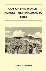 Out of This World - Across the Himalayas to Tibet