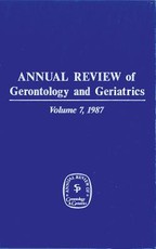 Annual Review of Gerontology and Geriatrics, Volume 7, 1987