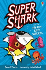 Supershark and the Sneaky Ship Sinkers